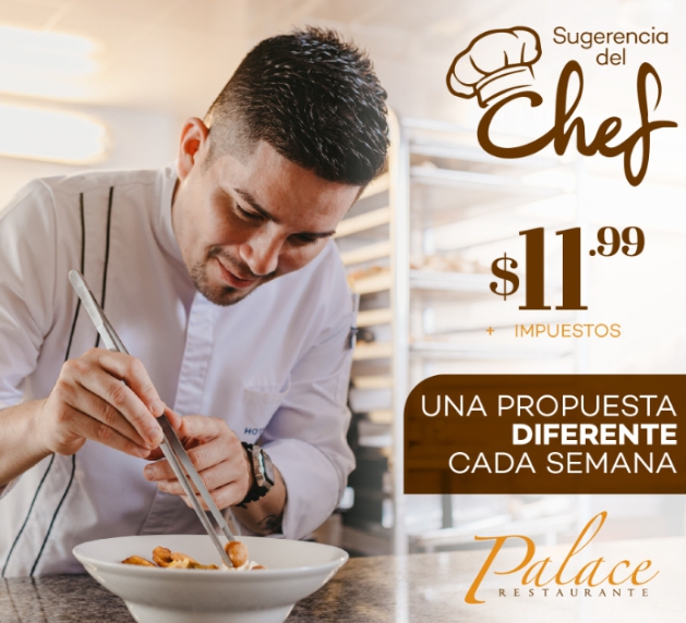 SUGERENCIA DEL CHEF - PALACE